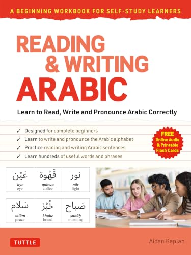 Reading & Writing Arabic: Beginning Workbook for Self-Study: Learn to Read, Write and Pronounce Arabic Correctly (Free Audio Recordings and Printable Flash Cards)