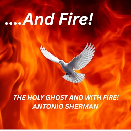 ...And Fire! Audiolibro Por Antonio Sherman arte de portada