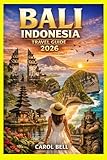 BALI INDONESIA TRAVEL GUIDE 2026