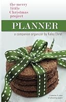 The Merry Little Christmas Project Planner: A Companion Organizer 1537679635 Book Cover