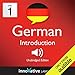 Learn German - Level 1: Introduction to German, Volume 1: Lessons 1-25: Introduction German #1