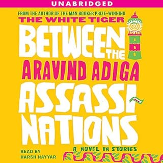 Between the Assassinations Audiolibro Por Aravind Adiga arte de portada