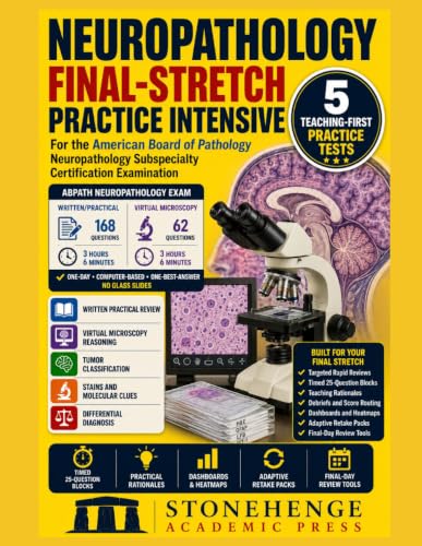 Neuropathology Final-Stretch Practice Intensive: ABPath Board Exam Review: American Board of Pathology Subspecialty Certification Exam Prep with 600 Questions, 5 Practice Tests, and Virtual Microscopy cover