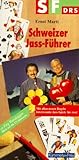 Schweizer Jass- Führer. Mit allen neuen Regeln. Interessante Jass- Spiele für zwei