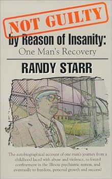 Paperback Not Guilty by Reason of Insanity: One Man's Recovery Book