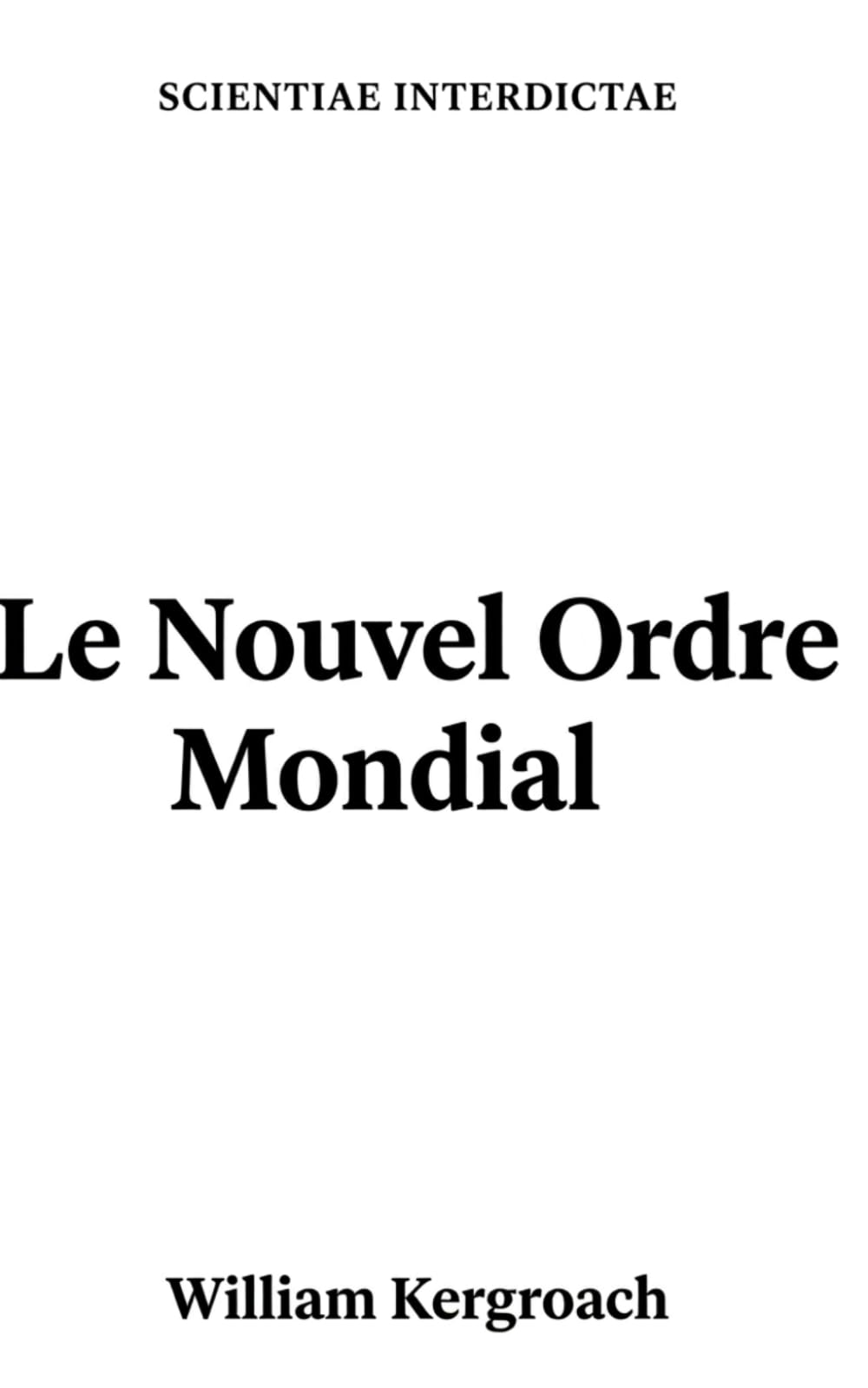 Le Nouvel Ordre Mondial (Scientiae Interdictae)