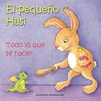 El pequeño Hasi - Todo lo que sé hacer: Un libro ilustrado para los más pequeños a partir de 2 años.: Volume 1