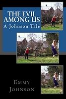 The Evil Among Us: A Johnson Tale 1499235976 Book Cover