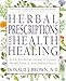 Herbal Prescriptions for Health & Healing: Your Everyday Guide to Using Herbs Safely and Effectively
