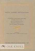 SAINTS, SCRIBES, AND SCHOLARS, AN EXHIBITION OF ILLUMINATED MANUSCRIPT S AND EARLY PRINTED BOOKS .. B013V4E31S Book Cover