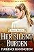 Her Silent Burden (Seeing Ranch): A Western Historical Romance Book