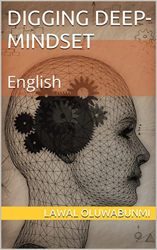 DIGGING DEEP-MINDSET: English (Digging deep -MINDSET) (English Edition)