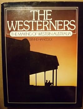 Paperback The Westerners: The making of Western Australia Book