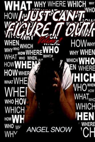 I Just Can't Figure It Out: Revised