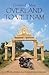 Price comparison product image Overland to Vietnam: An 11,500 Mile Adventure on a 74-Year-Old Classic Motorcycle