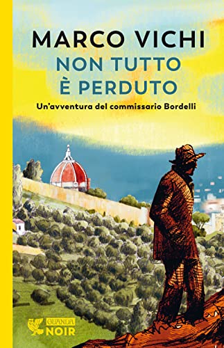 Portada de Non Tutto È Perduto. Un Avventura del Commissario Bordelli