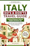 Italy Do’s & Don’ts Travel Guide: Practical Etiquette, Cultural Insights and Smart Tips: Learn How to Travel Confidently, Connect with Locals and Avoid Common Mistakes.