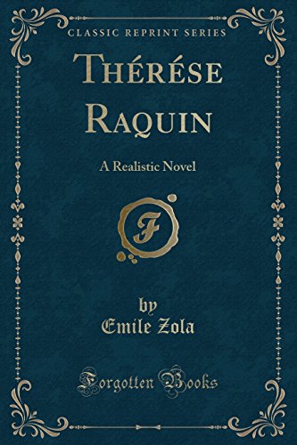 Télécharger Thérése Raquin: A Realistic Novel (Classic Reprint) PDF Ebook En Ligne