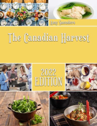The Canadian Harvest: Essential Canadian Cooking Skills and Recipes Every Young Chef Should Know