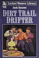 Dirt Trail Drifter (Black Horse Western) 0708998690 Book Cover