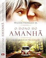 O Dono do Amanhã 8573415924 Book Cover
