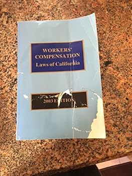 Paperback Workers' Compensation Laws of California 2003 Edition Book