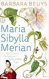 Maria Sibylla Merian: Künstlerin, Forscherin, Geschäftsfrau. Eine Biographie (insel taschenbuch)