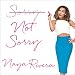 Sorry Not Sorry: Dreams, Mistakes, and Growing Up