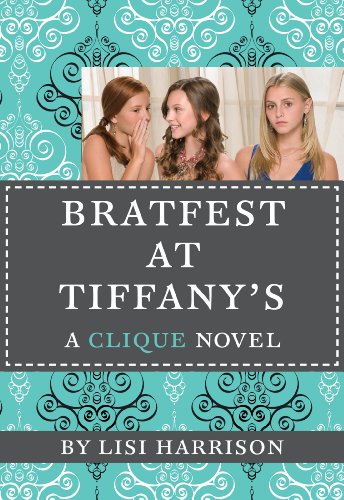 Bratfest at Tiffany's (The Clique Book 9)