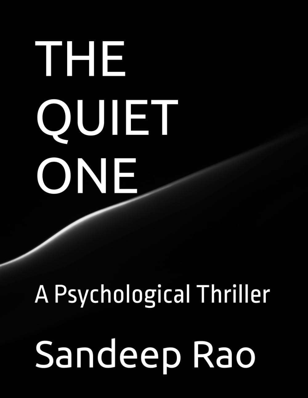 THE QUIET ONE: A Psychological Thriller