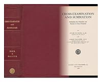 Cross-Examination and Summation, Containing the Principles and Practice of Trial Procedure, by Jules H. Baer and Simon Balicer B000KGYPMI Book Cover
