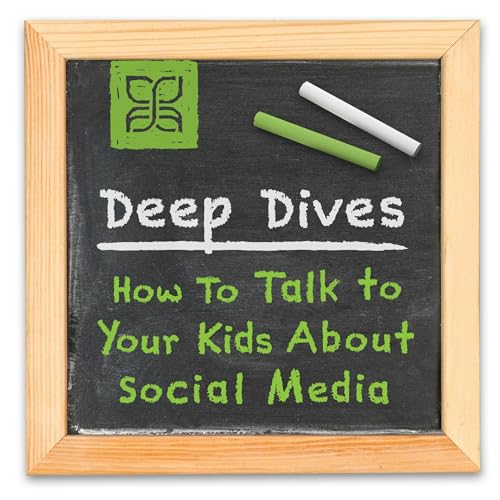 Deep Dives: How To Talk to Your Kids About Social Media