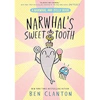 Narwhal's Sweet Tooth: Funniest children&rsquo;s graphic novel of 2024 for readers aged 5+ in the much-loved Narwhal & Jelly series!