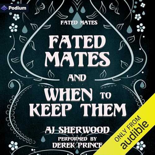 Fated Mates and When to Keep Them by AJ Sherwood episode artwork