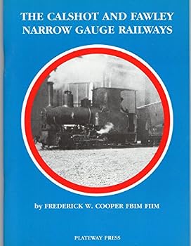 The Calshot and Fawley Narrow Gauge Railways