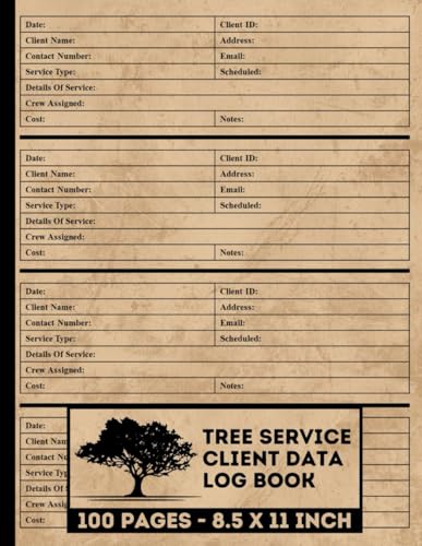 Tree Service Client Data Log Book: Customer Information Arborist ...