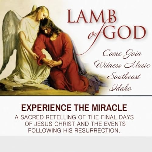 &lsquo;Lamb of God&rsquo; performances coming to Southeast Idaho Podcast Por  arte de portada