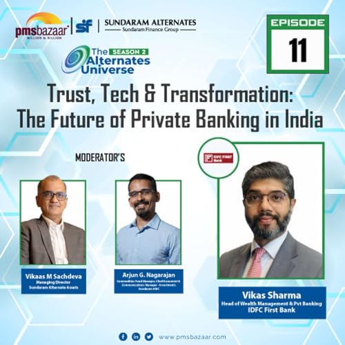 India&rsquo;s Private Banking Revolution: What&rsquo;s Next? | Vikas Sharma | The Alternates Universe