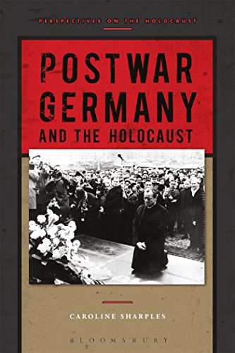 Postwar Germany And The Holocaust: Perspectives On The Holocaust