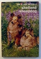 How to Raise & Train a Shetland Sheepdog B0007E7UEI Book Cover