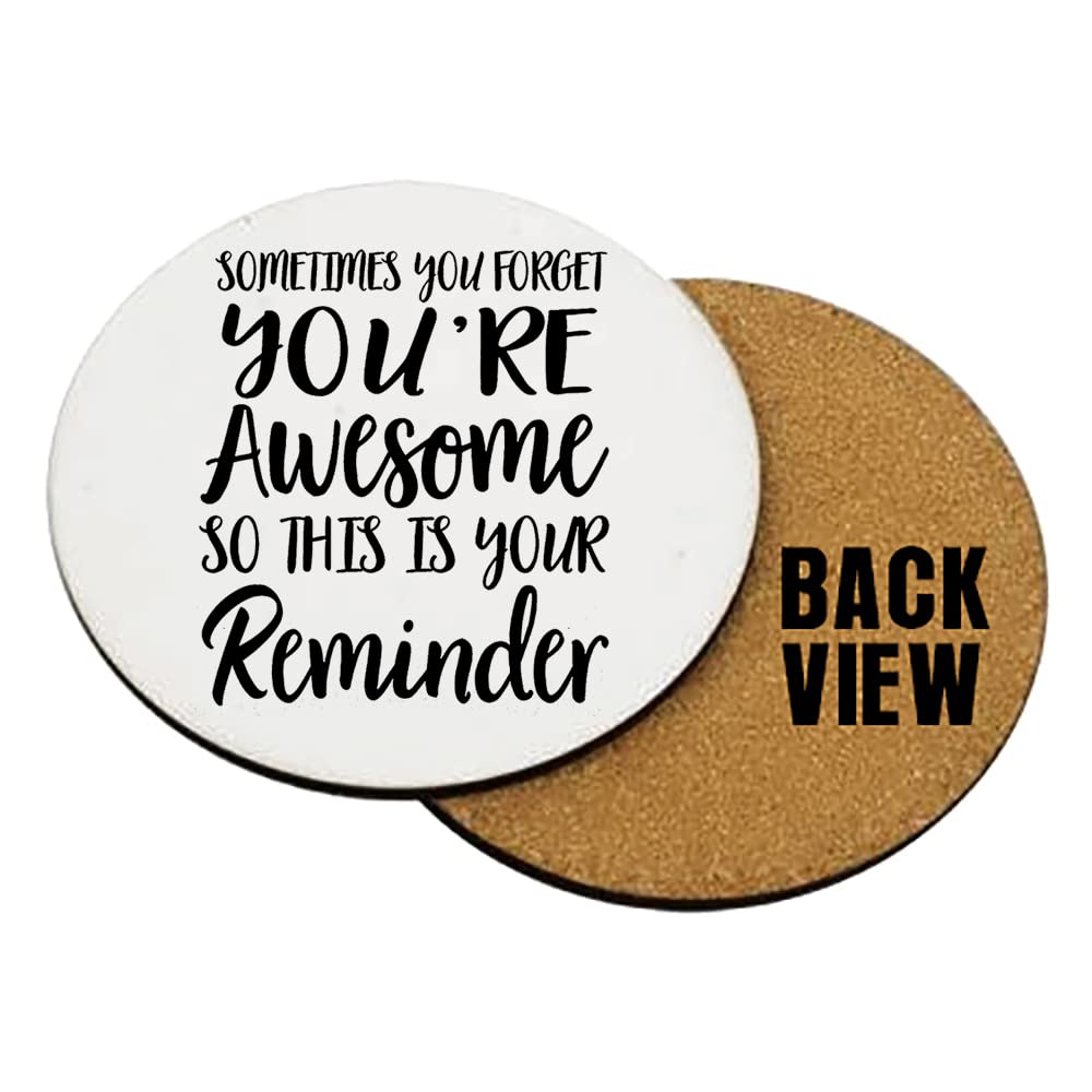 Giftme Women's Round Coaster Mdf Sometimes You Forget You’re Awesome So This Is Your Reminder Coaster, Tableware, Drinks Coffee-Tea Coaster. (Round Coaster Mdf)