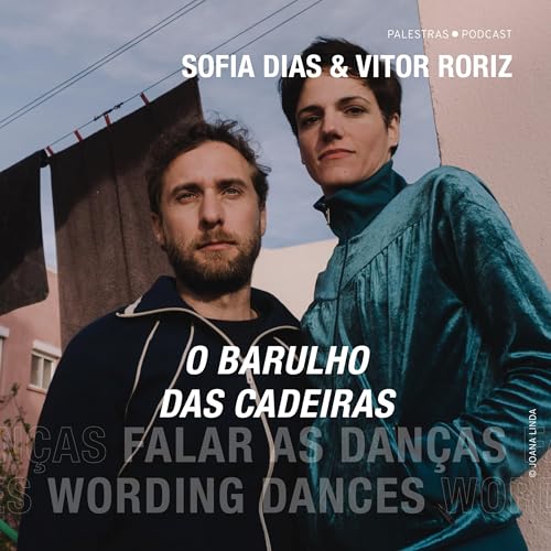 Ep. 10 - Sofia Dias & Vitor Roriz