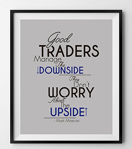GOOD TRADERS MANAGE THE DOWNSIDE
