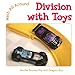 Division with Toys (Math All Around)