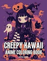Creepy Kawaii Anime Coloring Book: A Spooky and Adorable Anime Girls Coloring Adventure for Adults and Teens for Relaxation and Stress Relief B0DB8GJV81 Book Cover