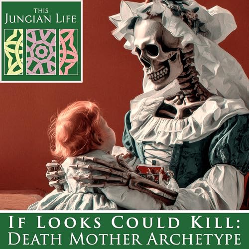 If Looks Could Kill: The Death Mother Archetype cover art