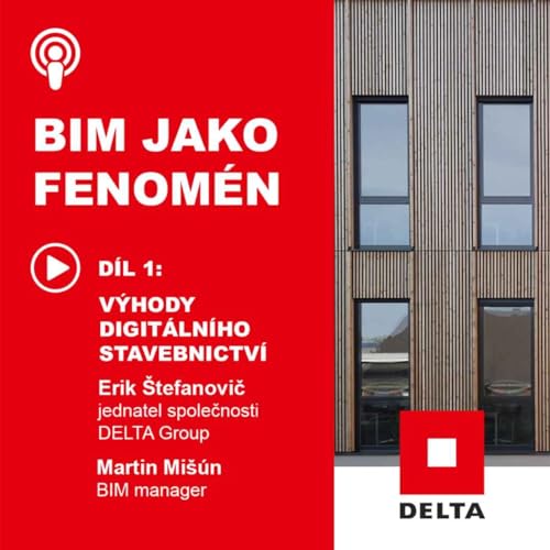 V&yacute;hody digit&aacute;ln&iacute;ho stavebnictv&iacute;