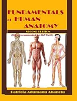 Fundamentals of Human Anatomy 2nd Edition 1505333881 Book Cover