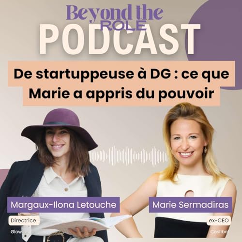 De startuppeuse &agrave; DG : ce que Marie Sermadiras a appris du pouvoir