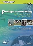 Preflight a Fixed Wing Light-Sport Aircraft: For Sport Pilots